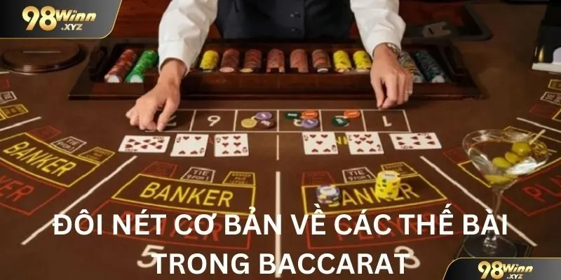 Đôi nét cơ bản về các thế bài trong baccarat