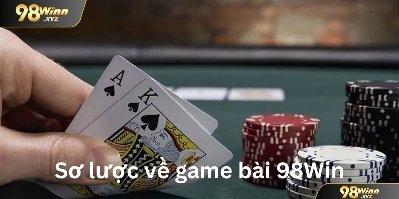 Sơ lược về game bài 98Win