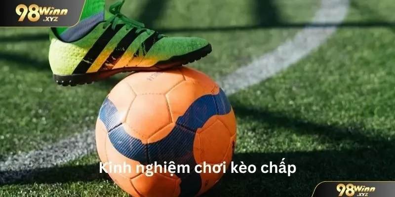 Ghi nhớ các bí kíp trên để giành nhiều chiến thắng tại 98Win