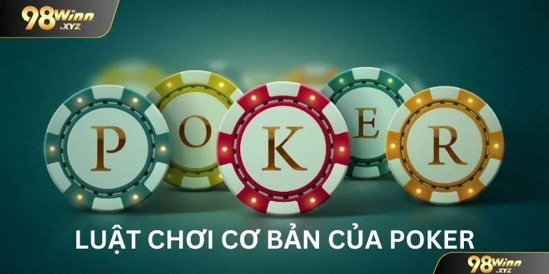 Chi tiết giới thiệu về luật Poker