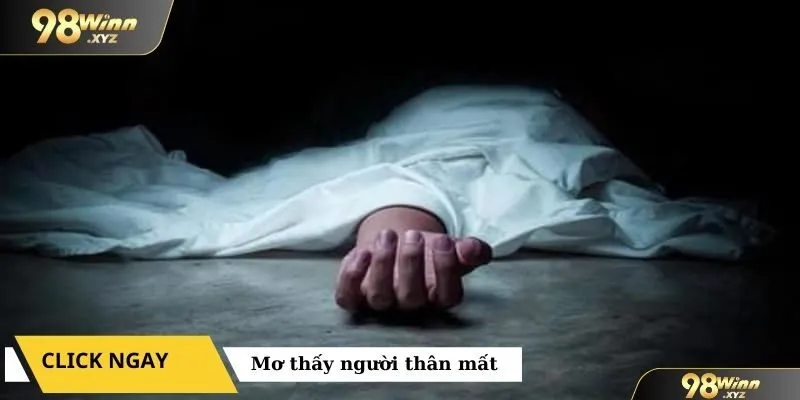 mơ thấy người thân mất