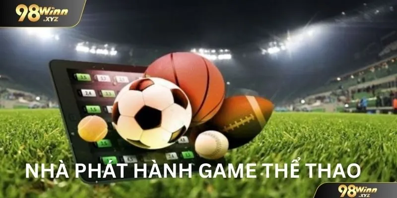 Một số nhà phát hành thể thao hiện đang hợp tác cùng 98win