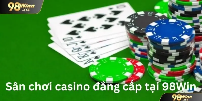 Sân chơi casino đẳng cấp tại 98Win